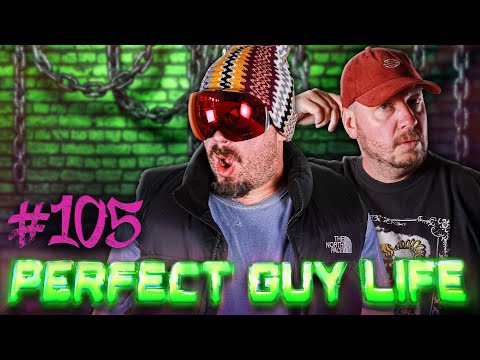 Perfect Guy Life Podcast #105 w/ Sam Hyde & Nick Rochefort