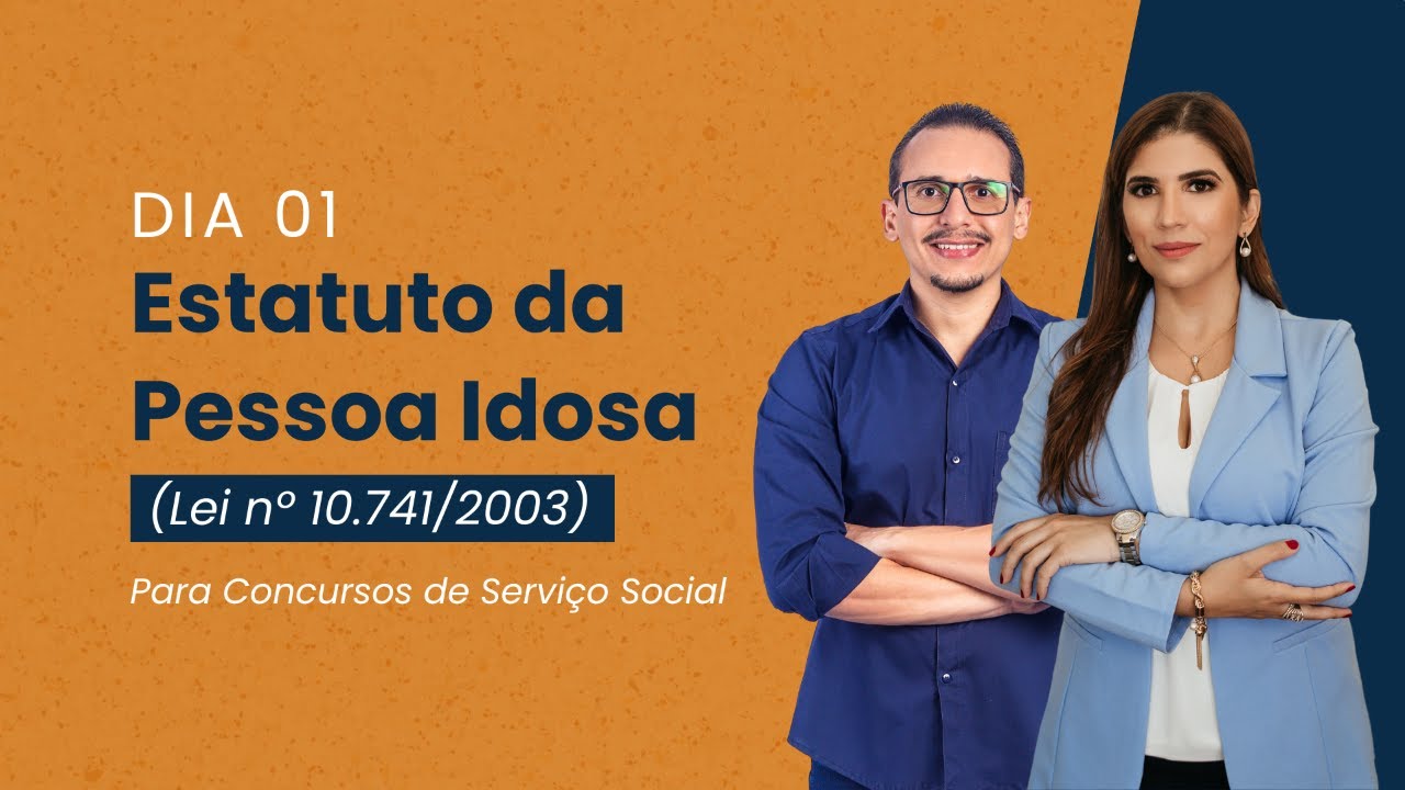 Aula 01 - Estatuto da Pessoa Idosa para Concursos de Serviço Social