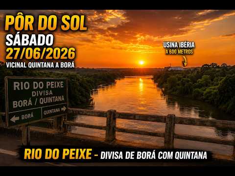 Pôr do Sol Espetacular no Rio do Peixe | Vicinal Quintana x Borá | Usina Ibéria | 27/06/2026