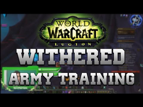 World Of Warcraft Legion -- Withered Army Training -- #1 --