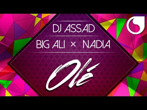 DJ Assad Ft. Big Ali & Greg Parys - Olé (Extended Club Edit)