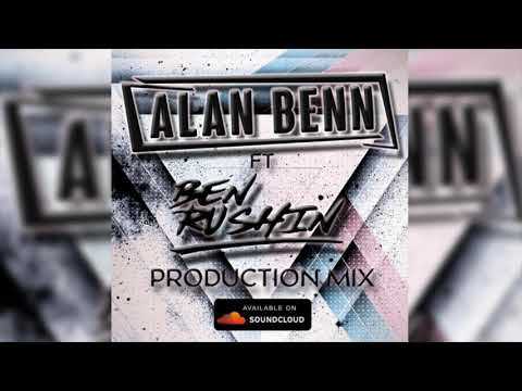 Alan Benn ft Ben Rushin   Production Mix 2020