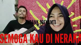 Download lagu Semoga Kau Di Neraka - Endank Soekamti (acoustic cover feat.anggi) mp3