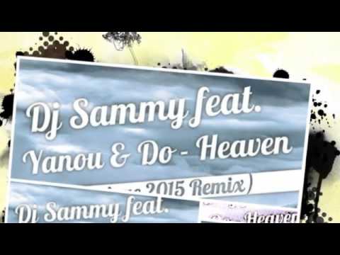 Dj Sammy feat. Yanou & Do - Heaven (Fabrique 2015 Remix)