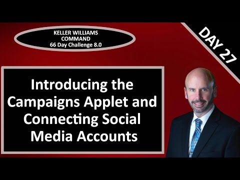 KW Command 66 Day Challenge 8.0 - Day 27 - Introducing Campaigns & Connecting Social Accounts