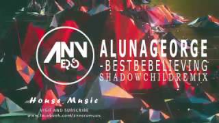 AlunaGeorge - Best Be Believing (Shadow Child Remix)