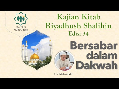 #34 Riyadhush Shalihin (Bab 3) "Bersabar Dalam Dakwah" Ust Mahyuddin