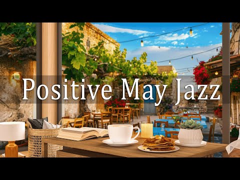 Positive May Jazz | Seaside Coffee Shop Ambience with Bossa Nova Jazz for Relax