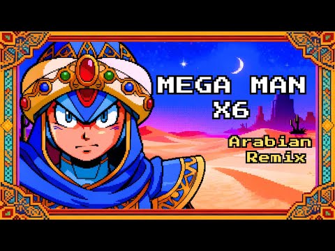 Mega Man X6 – Arabian Desert Remix Collection