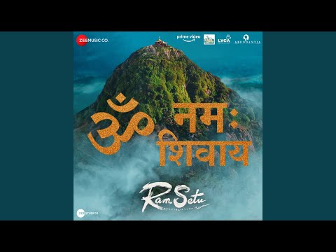 Om Namah Shivaay (From "Ram Setu")