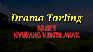 Download lagu DRAMA TARLING | SRUET NYUPANG KUNTILANAK mp3