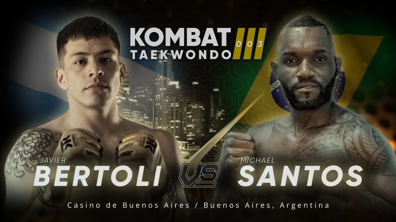 🥊 Kombat Taekwondo 🥋 003: 🔵 Michael Santos 🇧🇷 vs 🇦🇷 Javier Bertoli 🔴