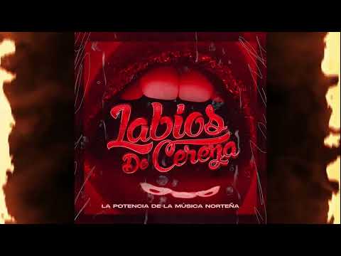 Labios De Cereza 🍒🫦🍒 - La Potencia De La Música Norteña / 2023