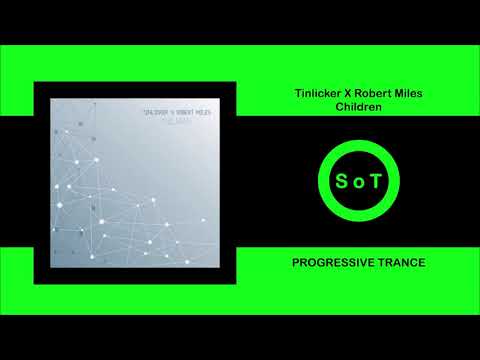 Tinlicker X Robert Miles - Children (Extended MIx) [Trance] [Smilax Records]