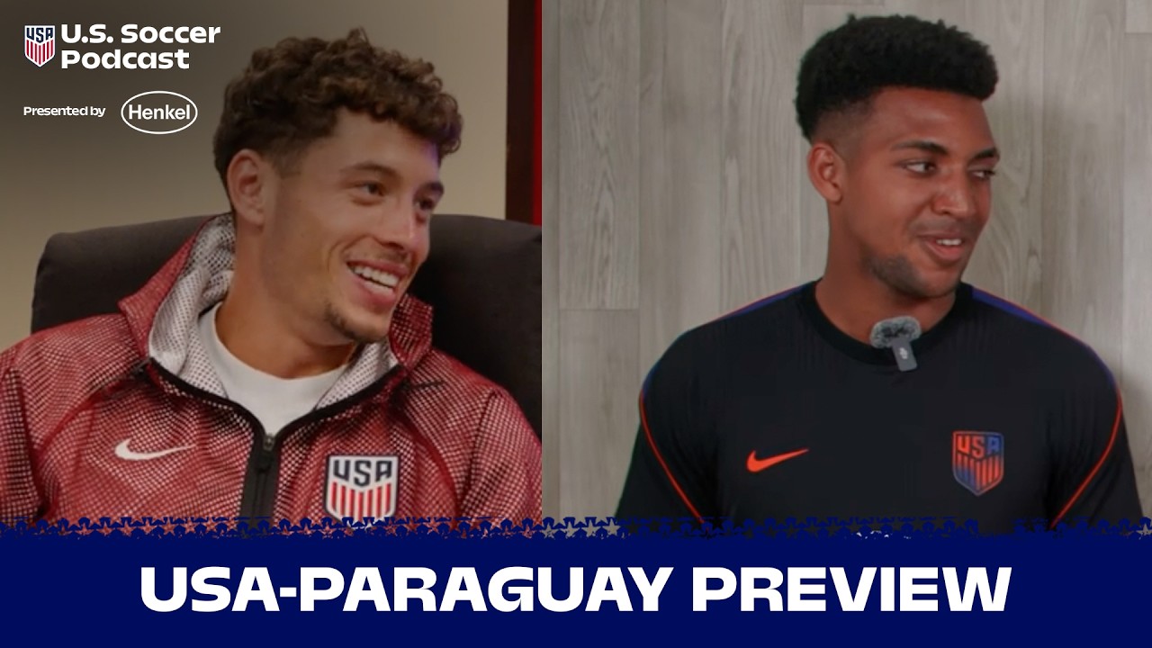 USMNT's Sebastian Berhalter & Alex Freeman PLUS USA-Paraguay Preview