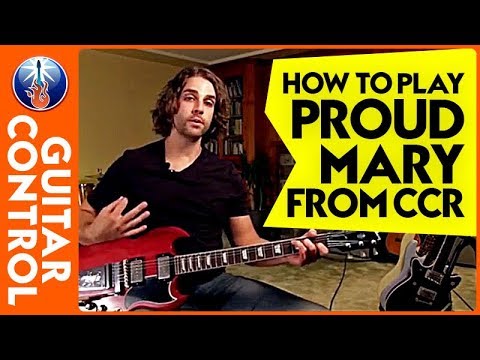 How to Play Proud Mary from CCR | Guitar Control