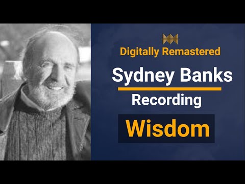 Sydney Banks Lectures - Wisdom