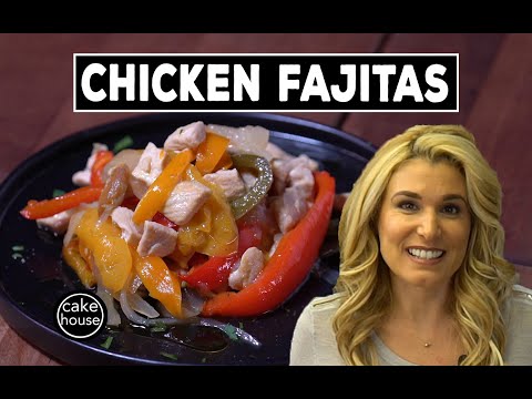The BEST Chicken Fajitas Recipe - Cake Boss Lisa Style! | Lisa's Home Cooking Ep03