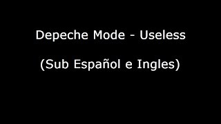 Depeche Mode - Useless (Sub Español e Ingles)