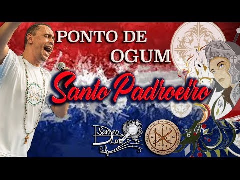 Ponto de Ogum - SANTO PADROEIRO - Sandro Luiz Umbanda
