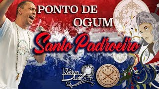 Ponto de Ogum - SANTO PADROEIRO - Sandro Luiz Umbanda