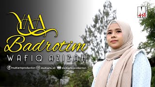 Download lagu YAA BADROTIM - WAFIQ AZIZAH |  MUSIC VIDEO mp3