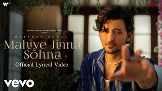 Download lagu Darshan Raval - Mahiye Jinna Sohna( Lyrical Video) mp3 Download lagu Darshan Raval - Mahiye Jinna Sohna( Lyrical Video) mp3