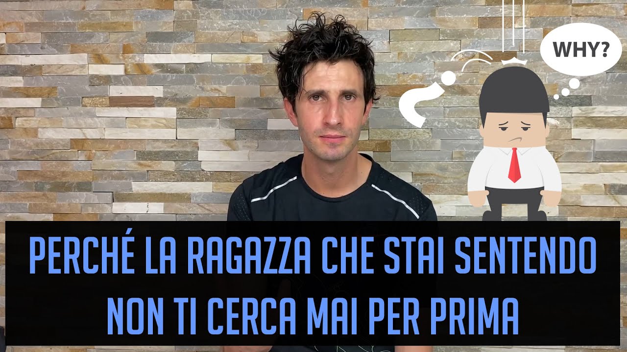 Watch Now Perché la ragazza che stai sentendo non ti cerca mai per prima Perché la ragazza che stai sentendo non ti cerca mai per prima