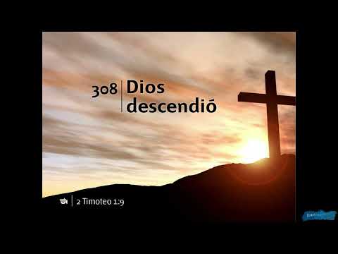 308 - Dios descendió