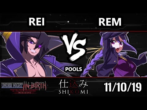 Shikomi UNIST - Rei (Gordeau) Vs. Rem (Eltnum) Under Night In-Birth Pools