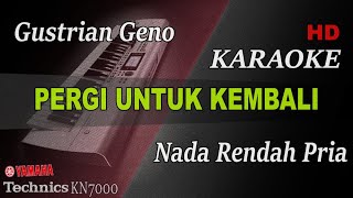 Download lagu GUSTRIAN GENO - PERGI UNTUK KEMBALI ( NADA RENDAH PRIA ) II KARAOKE mp3 Download lagu GUSTRIAN GENO - PERGI UNTUK KEMBALI ( NADA RENDAH PRIA ) II KARAOKE mp3