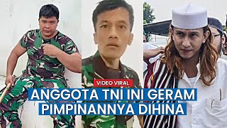 Download lagu Anggota TNI Ini Geram Pimpinannya Dihina Berniat C... mp3