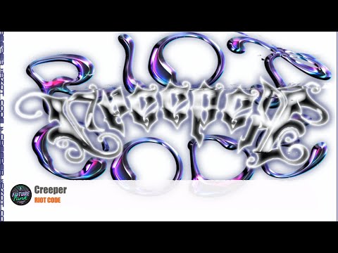 Riot Code - Creeper