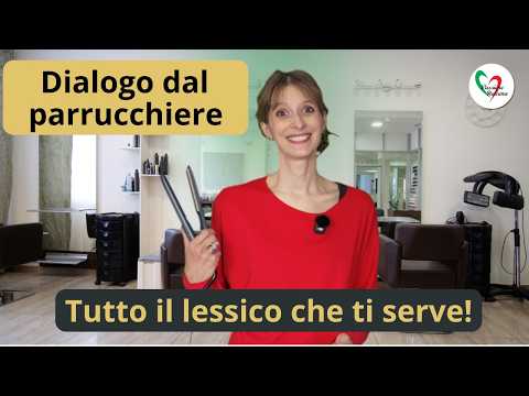 Italiano utile: Dialogo completo dalla parrucchiera ✂️