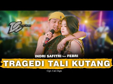 INDRI SAFITRI FEAT. FEBRI - TRAGEDI TALI KUTANG (OFFICIAL LIVE MUSIC) - DC MUSIK