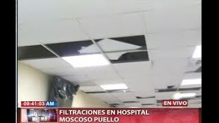 Filtraciones en Hospital Moscoso Puello