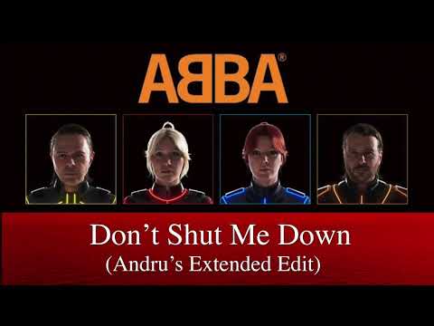 ABBA - Don't shut Me Down (Andru's Extended Edit)