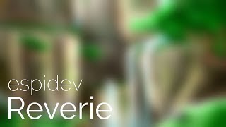 Download lagu EspiDev - Reverie mp3