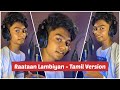 Raataan Lambiyan (Keladi Kanmani) Tamil Version #shorts