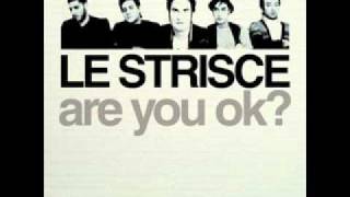 ARE YOU OK? - le strisce