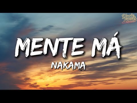 MENTE MÁ - NAKAMA (Lyrics)