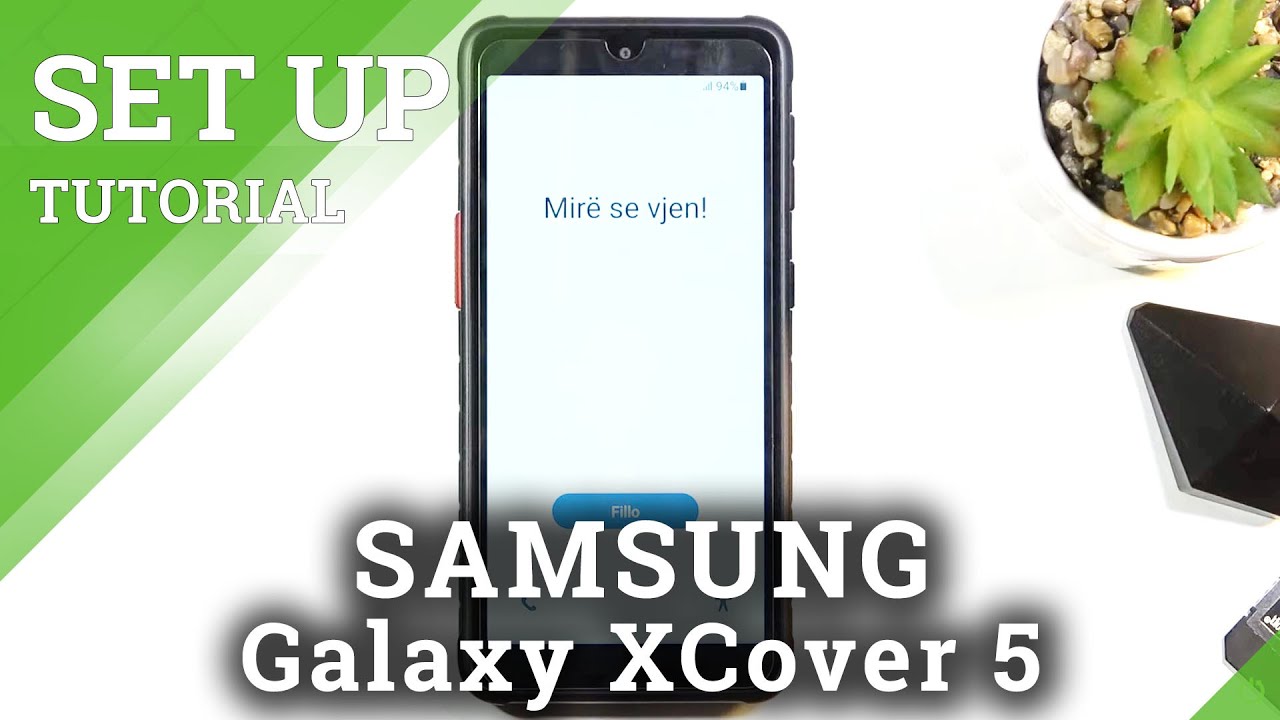 How to Initial Set Up SAMSUNG Galaxy XCover 5 – First Activation