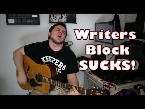 I HATE WRITER'S BLOCK!
