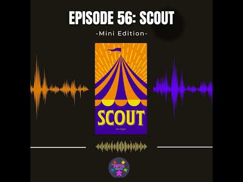 Episode 56 (Mini): Scout