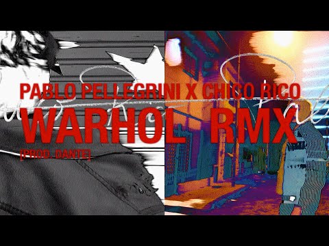 PABLO PELLEGRINI x CHICO RICO - Warhol RMX (Video Oficial)