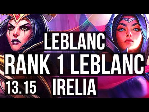 LEBLANC vs IRELIA (MID) | Rank 1 LeBlanc, 9/0/5, 67% winrate, Legendary | TR Challenger | 13.15
