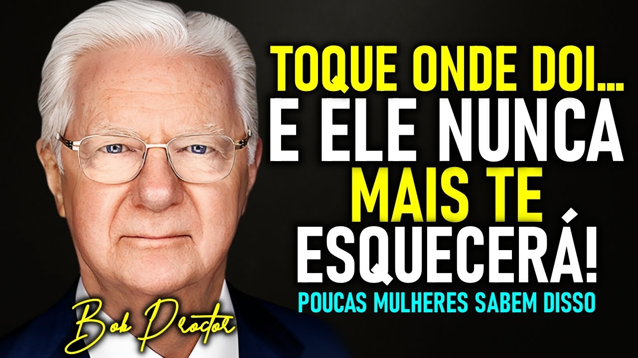 ELE VAI LUTAR POR VOCÊ QUANDO SENTIR ISSO! O Poder Emocional Que Muda Tudo – Bob Proctor
