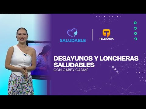 Saludable: Desayunos y loncheras saludables