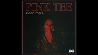 PINK TEE | SADE.MP3 (CLIP OFFICIEL)