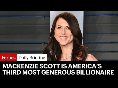 MacKenzie Scott’s Latest Gifts Make Her America’s Third Most Generous Philanthropist
